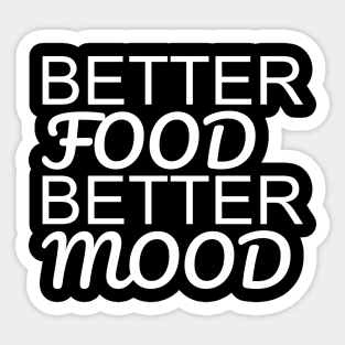 Better Food Better Mood Sticker